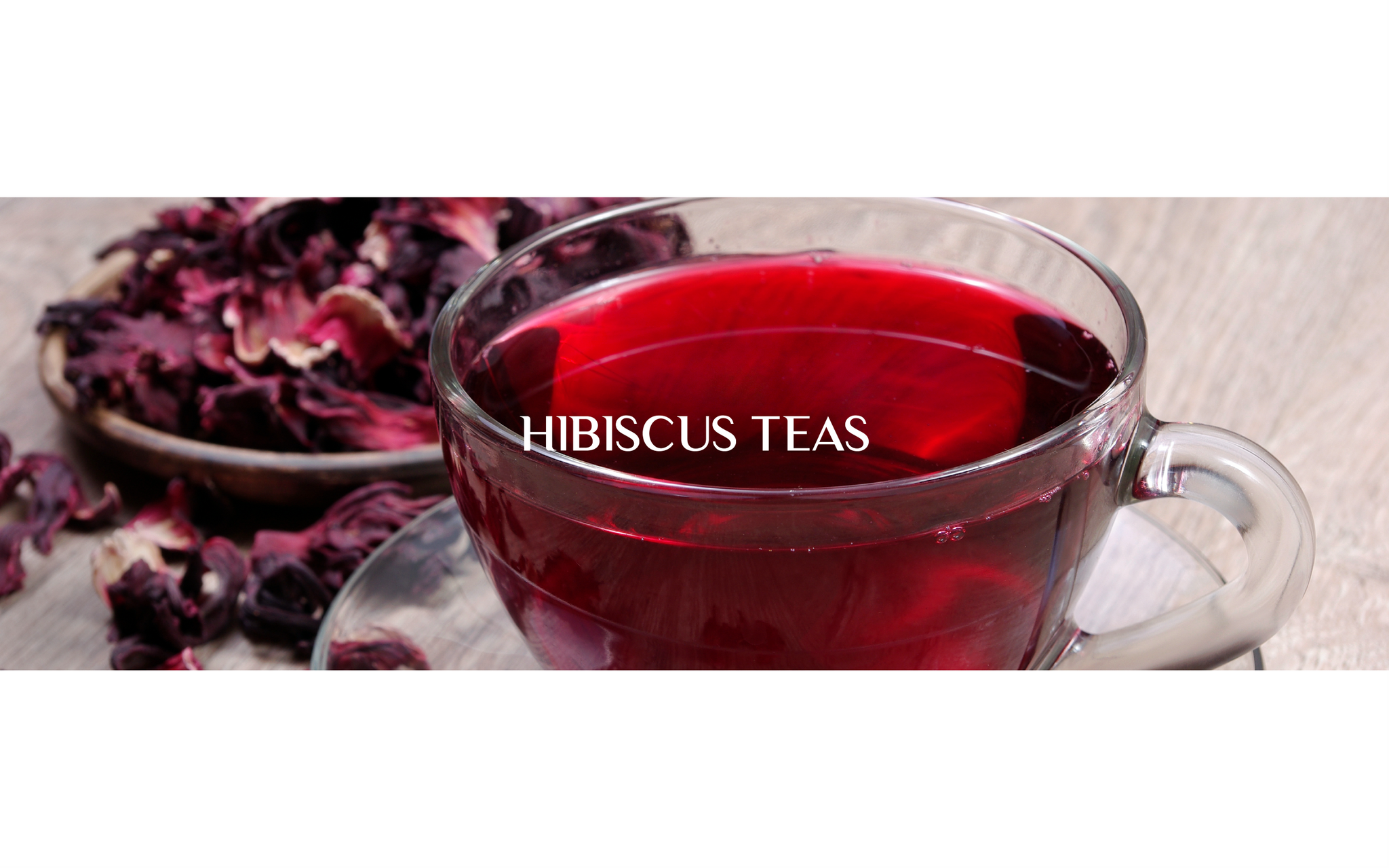 Hibiscus Teas